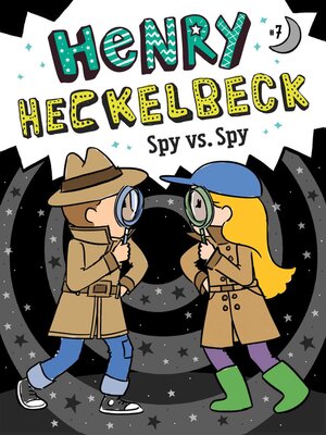 cover image of Henry Heckelbeck Spy vs. Spy